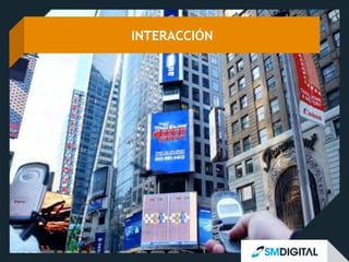 INTERACCIÓN
 