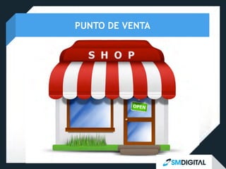 PUNTO DE VENTA
 