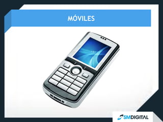 MÓVILES
 
