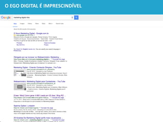O EGO DIGITAL É IMPRESCINDÍVEL
 