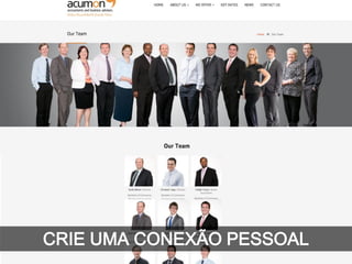 CRIE UMA CONEXÃO PESSOAL
 