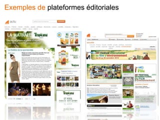 Exemples de plateformes éditoriales
 