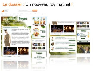 Le dossier : Un nouveau rdv matinal !
 