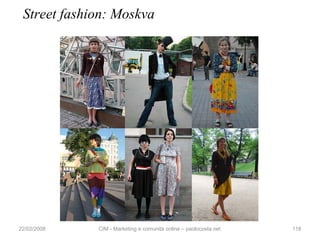 Street fashion: Moskva




22/02/2008   CIM - Marketing e comunità online – paolocosta.net   118