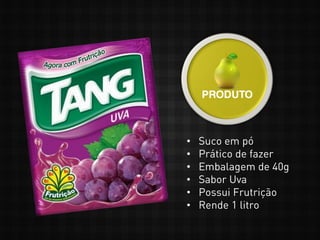 • Suco em pó
• Prático de fazer
• Embalagem de 40g
• Sabor Uva
• Possui Frutrição
• Rende 1 litro
 