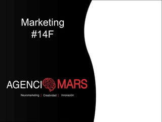 Marketing
#14F
 