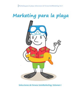 Marketing para la playa. Selecciones de Verano SoloMarketing. Vol. I
 
