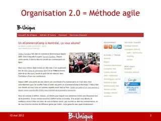 Organisation 2.0 = Méthode agile




10 mai 2012                                3
 