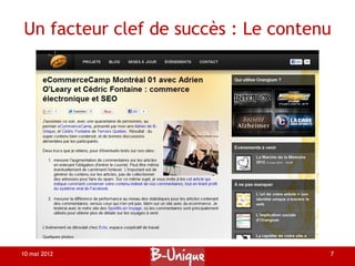 Un facteur clef de succès : Le contenu




10 mai 2012                          7
 