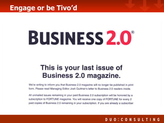 Engage or be Tivo’d 