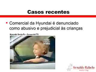 Casos recentes Comercial da Hyundai é denunciado como abusivo e prejudicial às crianças  