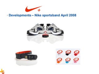 Developments – Nike sportsband April 2008 