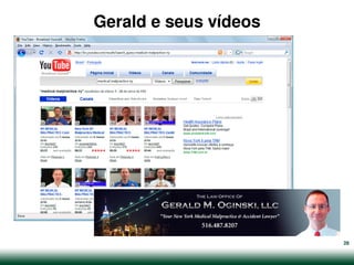 Gerald e seus vídeos




                       28
 