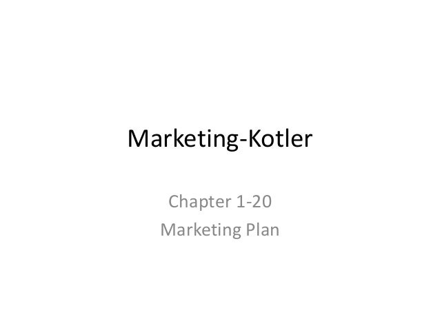 marketing management kotler keller chapter summaries On this page you find summaries, discussion and chapter questions and find principles of marketing kotler is author of marketing management (pearson),. marketing management kotler keller chapter summaries On this page you find summaries, discussion and chapter questions and find principles of marketing kotler is author of marketing management (pearson),.