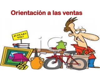 Orientación a las ventas
 
