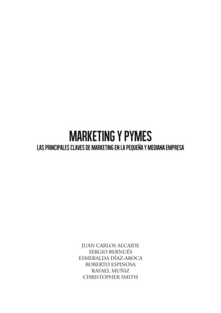 Primera edición: Abril 2013
© Juan Carlos Alcaide, Sergio Bernués, Esmeralda Díaz- Aroca,
Roberto Espinosa, Rafael Muñiz y...