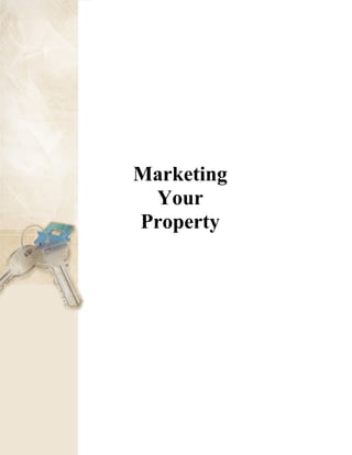 Marketing
Your
Property
 