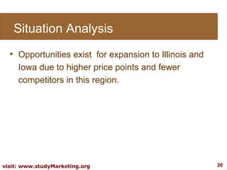 Opportunities exist  for expansion to Illinois and Iowa due to higher price points and fewer competitors in this region. Situation Analysis 