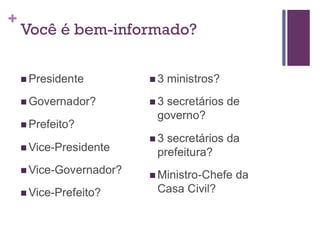 Você é bem-informado? 