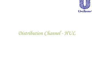 Distribution Channel - HUL
 
