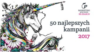 RE:SEARCH
50 najlepszych
kampanii
2017
 