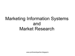 Marketing Information Systems and Market Research 