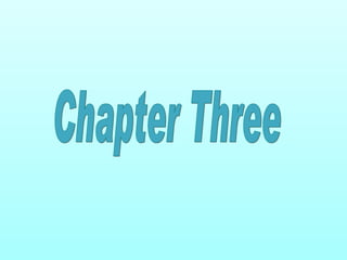 Chapter Three Chapter Three 
