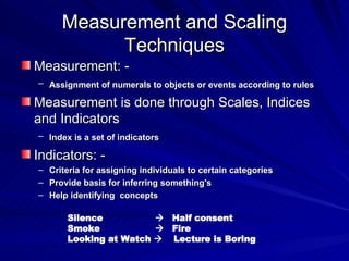 Measurement and Scaling Techniques ,[object Object],[object Object],[object Object],[object Object],[object Object],[object Object],[object Object],[object Object],[object Object],[object Object],[object Object]