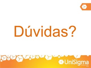 Dúvidas?
 