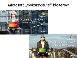 Microsoft „wykorzystuje” blogerów
 