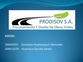 SOCIOS:

20060291F Granados Huamanyauri Mercedes
20041227D Huachaca Garrafa Jelvert
 