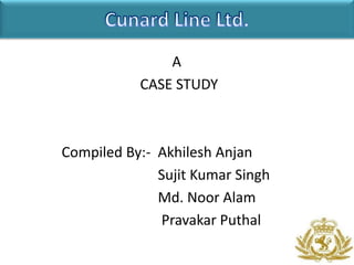 A
           CASE STUDY



Compiled By:- Akhilesh Anjan
              Sujit Kumar Singh
              Md. Noor Alam
              Pravakar Puthal
 