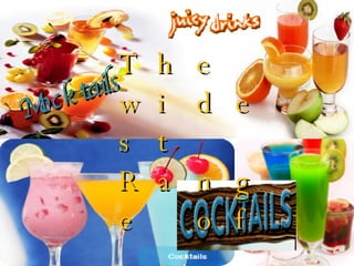 The widest Range of  Taste & flavor Mock tails 