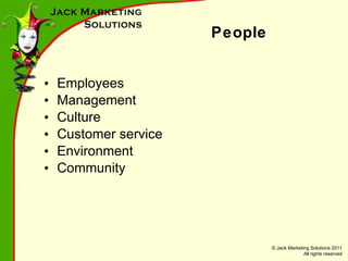 People Employees Management Culture Customer service Environment Community 