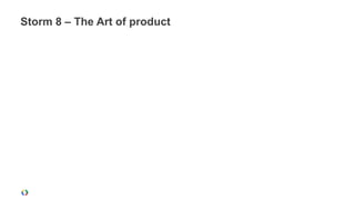 Storm 8 – The Art of product
 