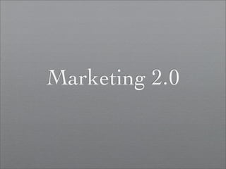 Marketing 2.0
 