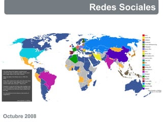Redes Sociales 
Octubre 2008 
 