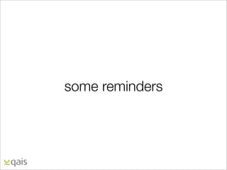 some reminders
 