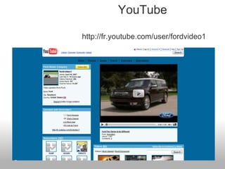 http://fr.youtube.com/user/fordvideo1 YouTube 