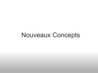 Nouveaux Concepts 