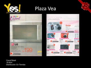 Plaza VeaCanal Retail16 AbrilDistribución: En Tiendas