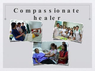 Compassionate healer 