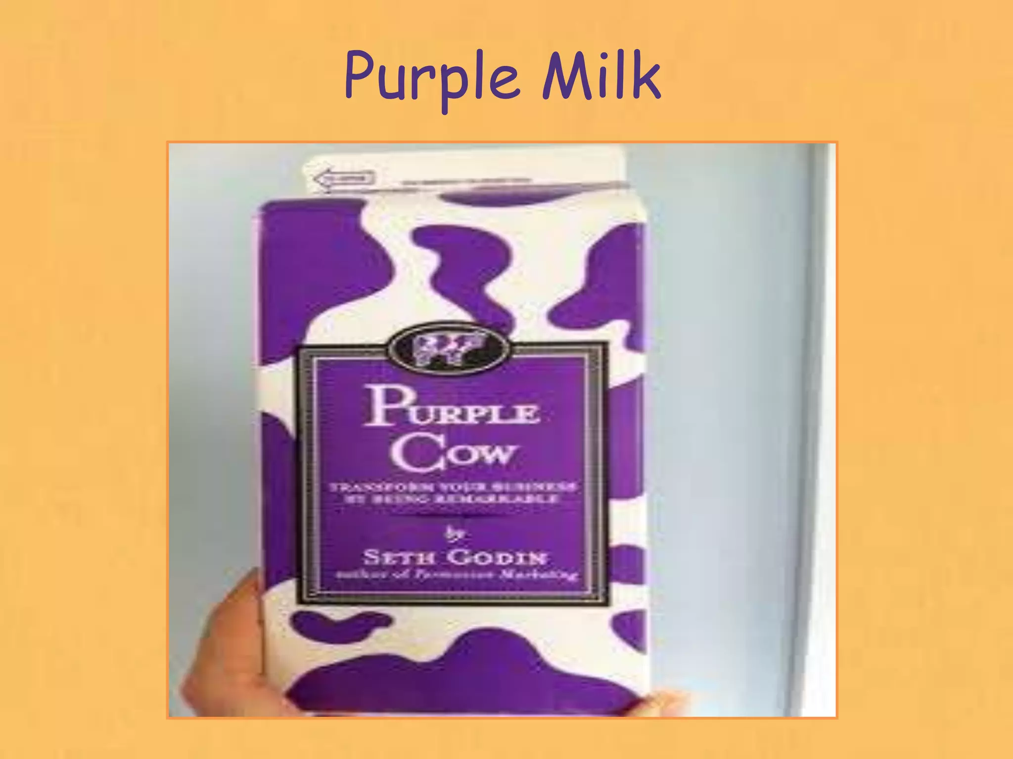 Purple Milk




              31
 