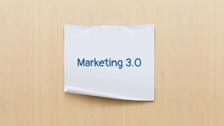 Marketing 3.0
 