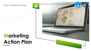 Marketing
Action Plan
Your C ompany N ame
 