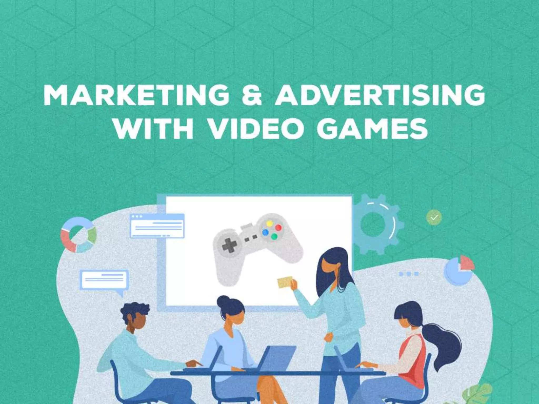 Marketing & Advertising with Video Games | PPTX