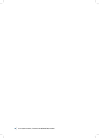 80   Marketing de alimentos para crianças: o cenário global das regulamentações
 