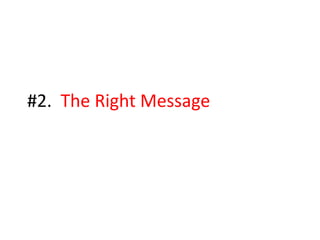 #2. The Right Message
 