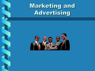 Marketing and Advertising 