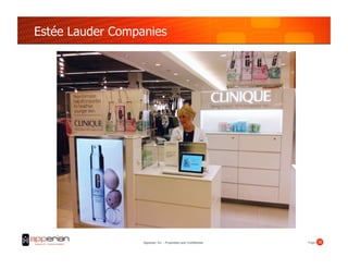 Estée Lauder Companies




                  Apperian, Inc. - Proprietary and Confidential   Page! 22!
 